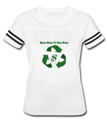Going Green To Save Green W tshirt